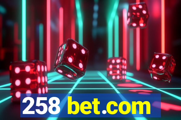 258 bet.com